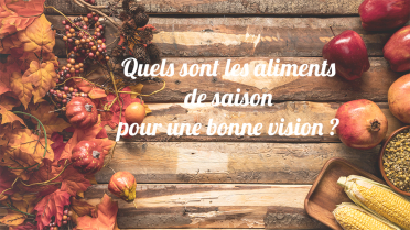 Des aliments de saisons bons pour nos yeux
